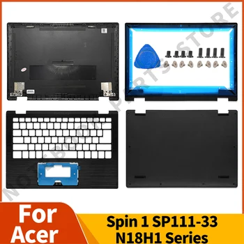 Нова Горната част на Задния капак за Acer Spin 1 SP111-33 серия N18H1 LCD делото/Рамка/Акцент за ръце/Отдолу на капака на корпуса на лаптопа Черен