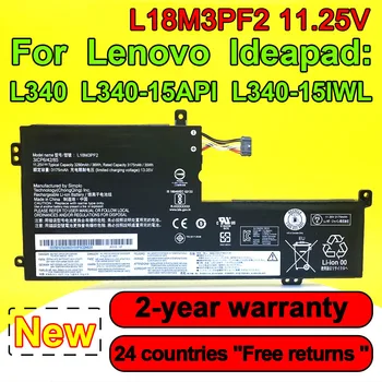 Нова батерия за лаптоп L18M3PF2 За Lenovo IdeaPad L340 L340-15API L340-15IWL L18D3PF1 L18L3PF1 L18C3PF2 11,25 В 36 Wh 3280 mah